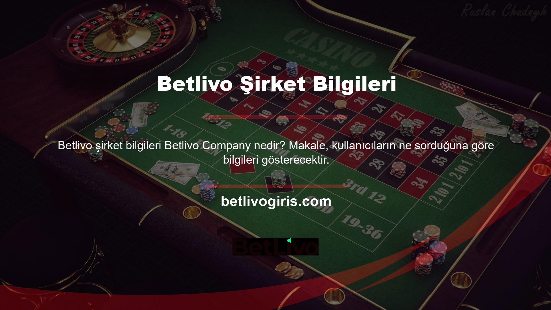 Olası Betlivo çevrimiçi bahis sitesi ve canlı casino, birçok büyük ve önemli şirkete uzun zamandır yardım ediyor